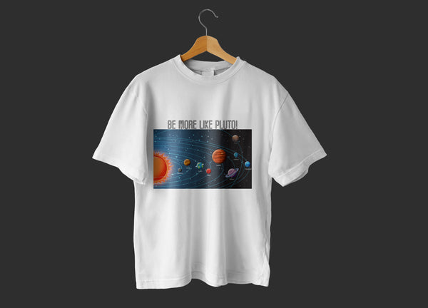 Be More like PLUTO! Graphic T-Shirt