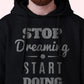 Men's 'Stop Dreaming - Start Doing' Fleece Pullover Long-sleeved Printed Hoodie