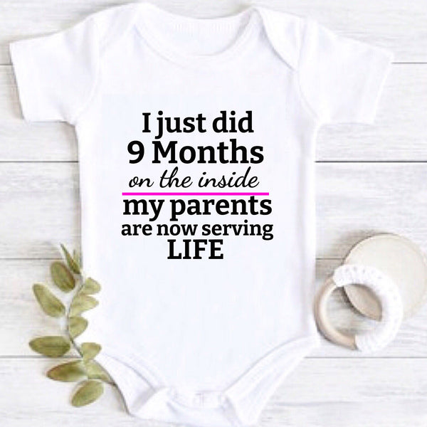 Personalized Baby Grow I Just Did 9 Months On The Inside - My Parents Are Now Serving Life Baby Grow