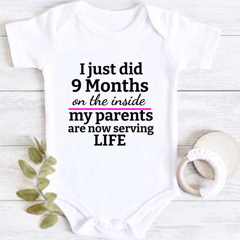 Personalized Baby Grow I Just Did 9 Months On The Inside - My Parents Are Now Serving Life Baby Grow